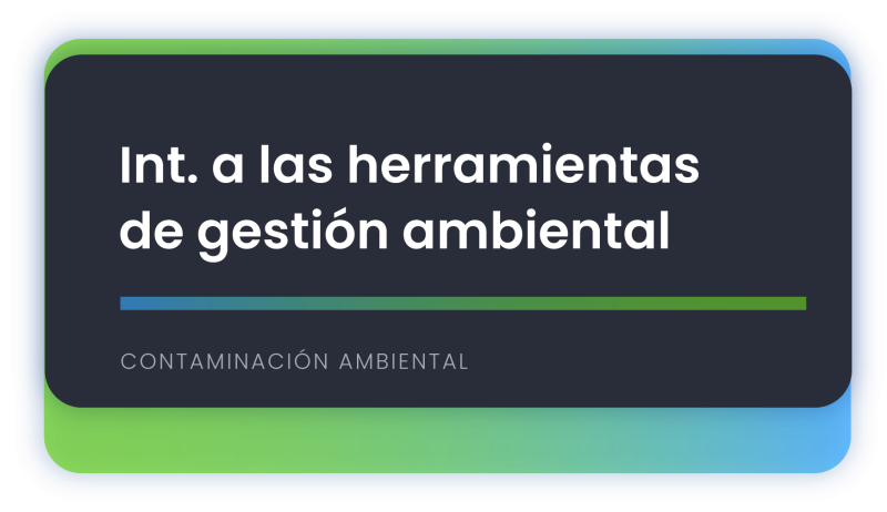 Introducción a herramientas de gestión ambiental