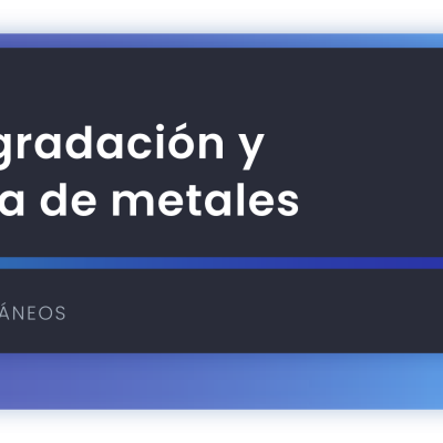 Degradación y falla de metales