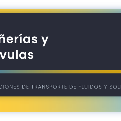 Cañerías y válvulas