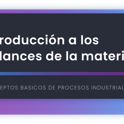 Introducción a los balances de la materia